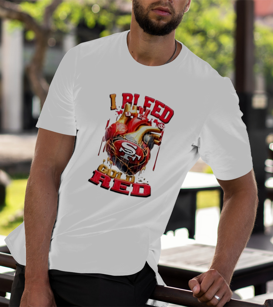 I Bleed Gold Red 49ers Heart San Francisco T-Shirt