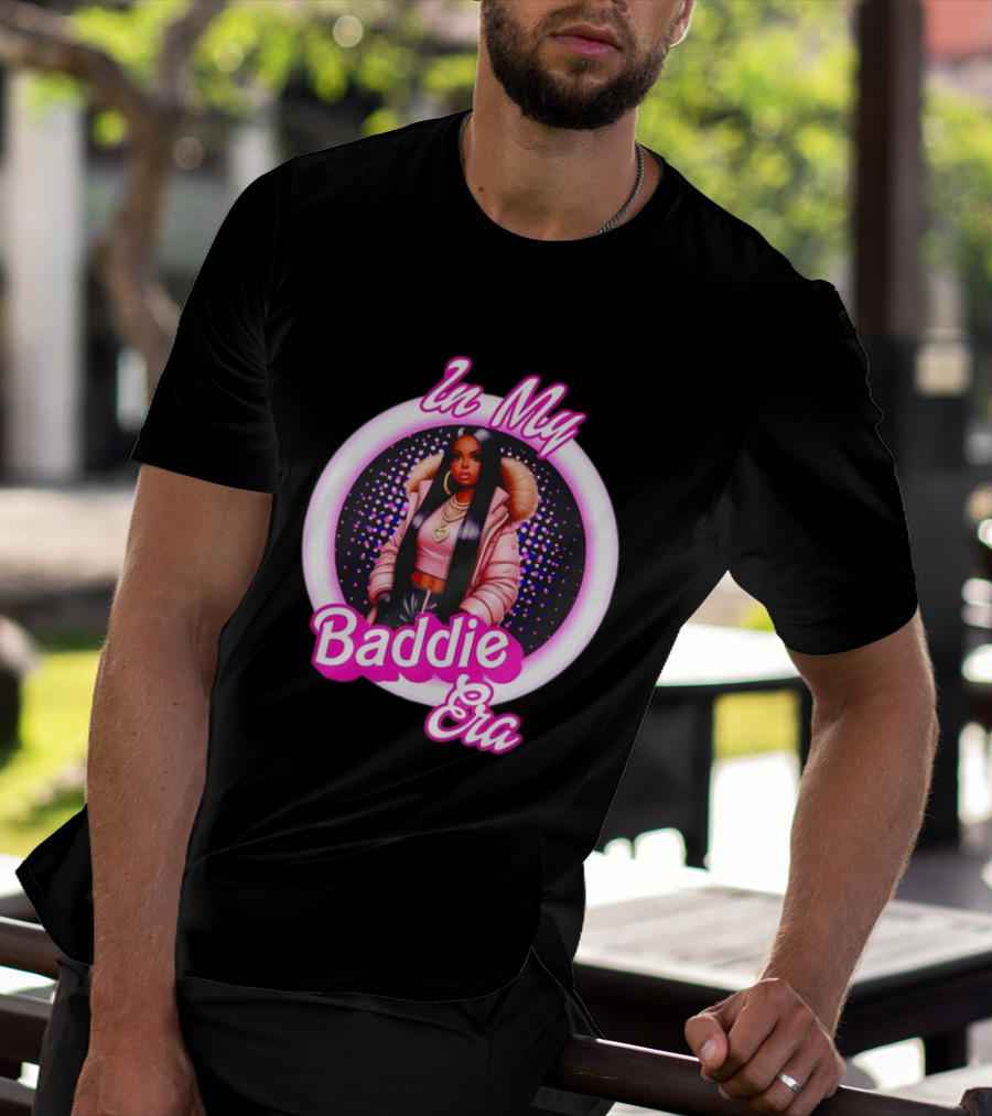 In My Baddie Era Confident Fashion T-Shirt