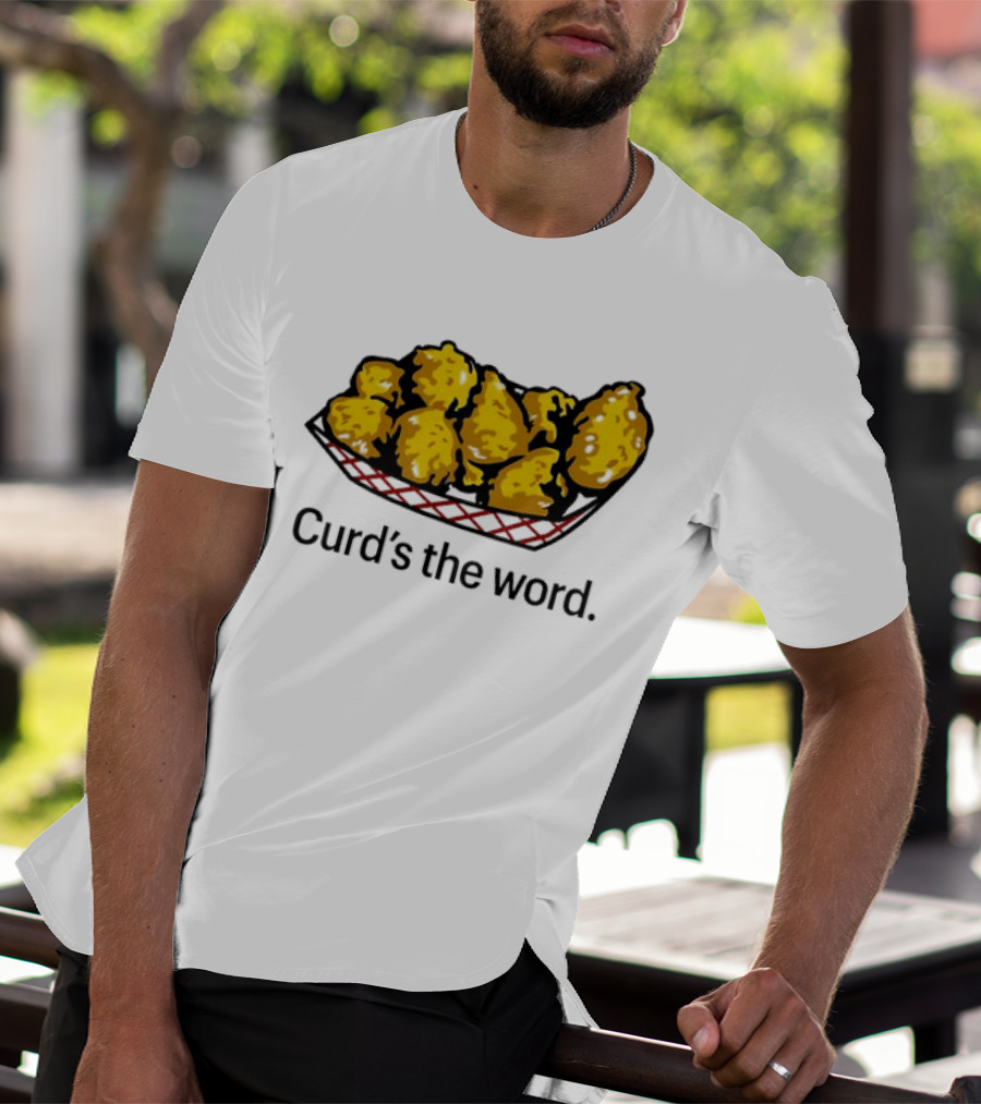 Curd’s The Word Cheese Curds Snack Basket T-Shirt