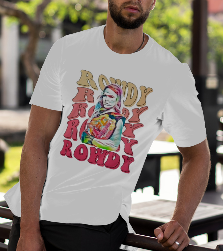 Rowdy Ronda Rousey T-Shirt