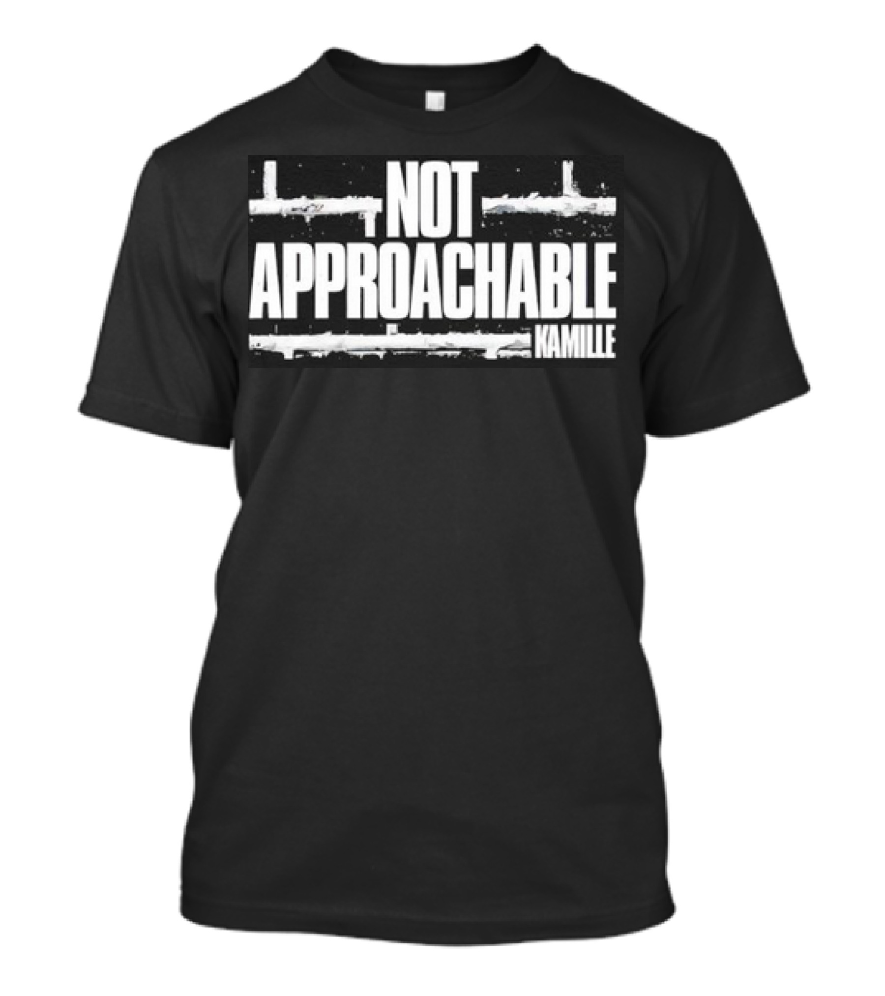 Kamille Not Approachable Text T-Shirt