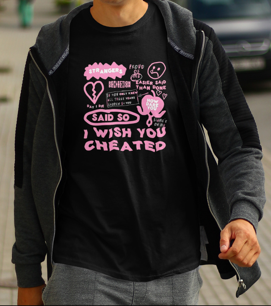 Alexander Stewart Pink Strangers Day I Die Said So I Wish You Cheated T-Shirt