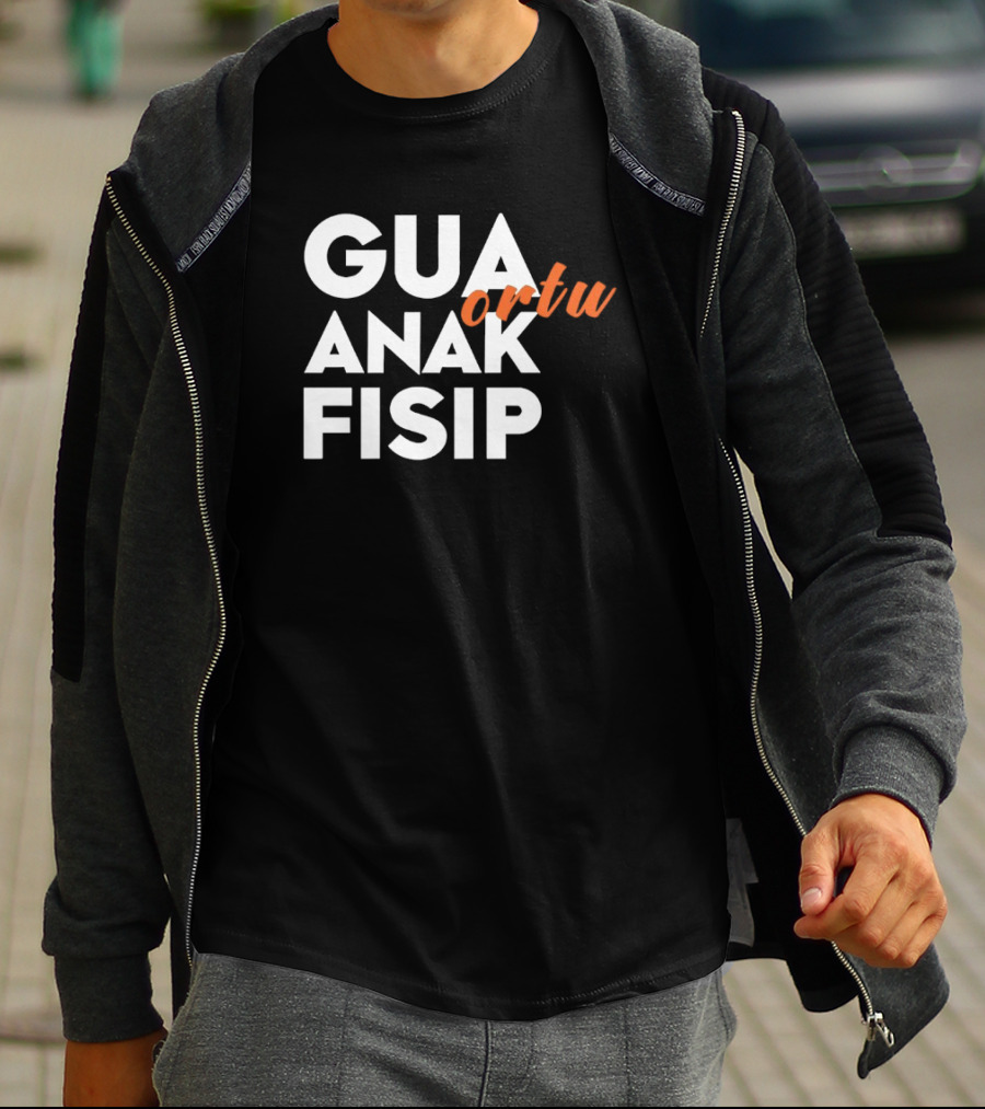 Gua Ortu Anak Fisip T-Shirt