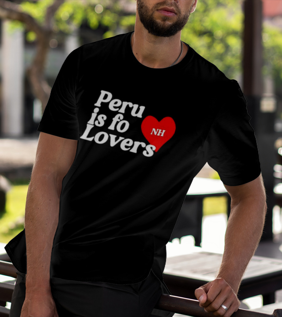 Peru Is For Lovers NH Heart T-Shirt