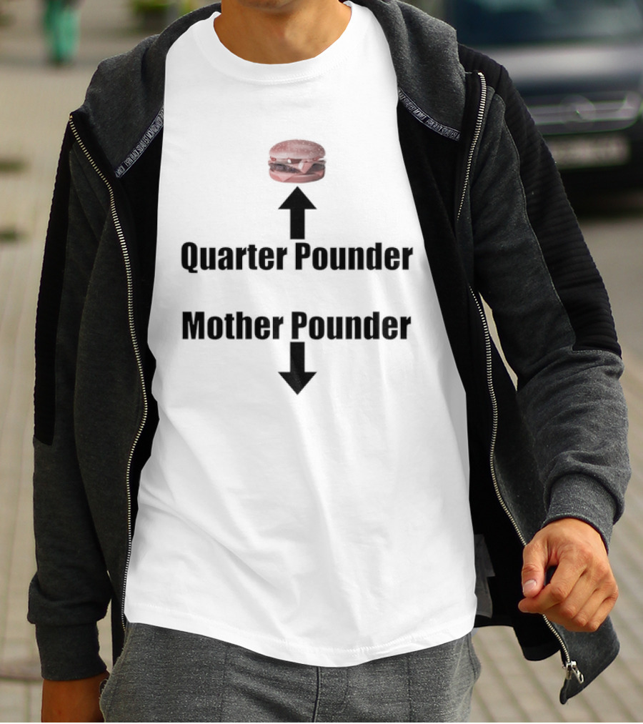 Quarter Pounder Mother Pounder Burger Arrows T-Shirt