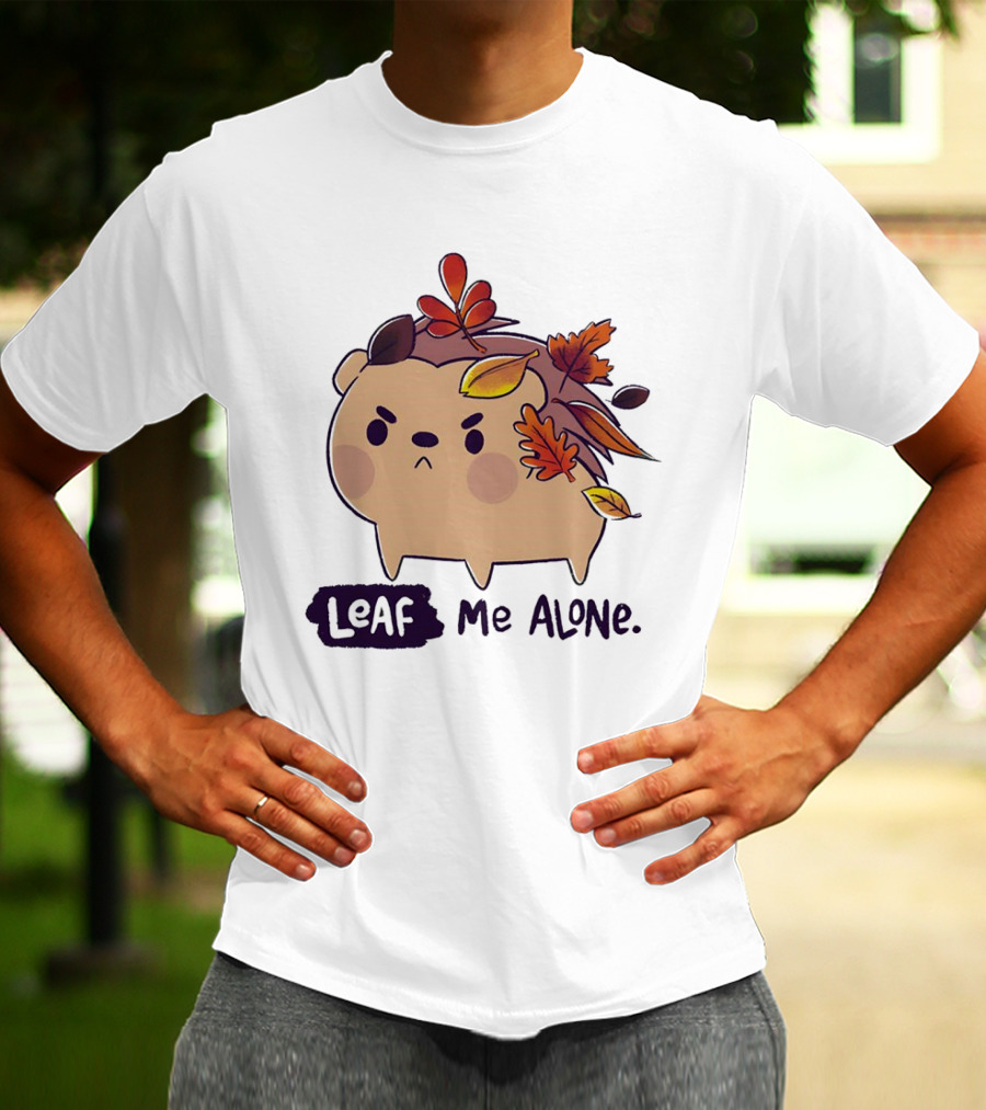 Grumpy Hedgehog Leaf Me Alone Autumn Leaves Mood T-Shirt