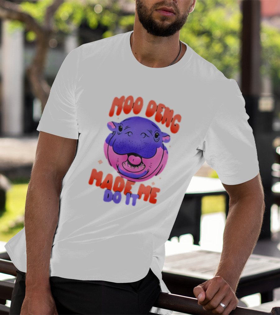 Moo Deng Made Me Do It Hippo T-Shirt