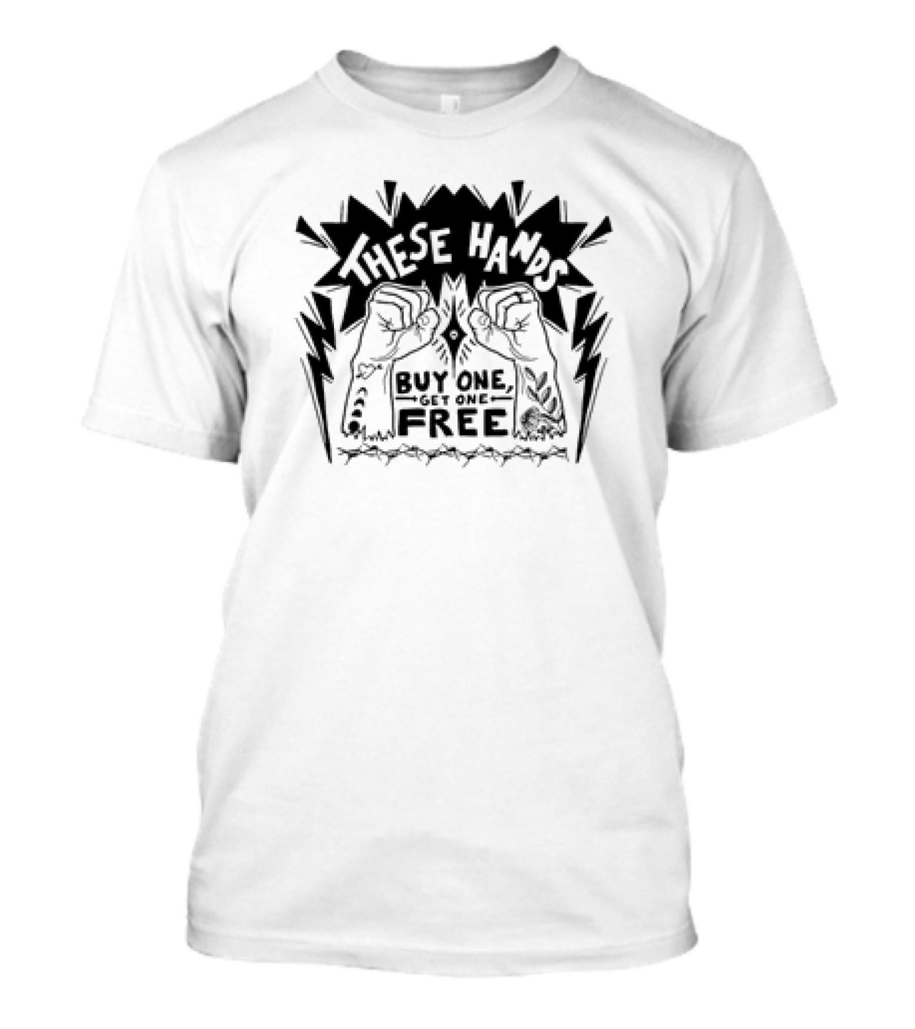 These Hands Buy One Get One Free Classic Black And White Fist T-Shirt