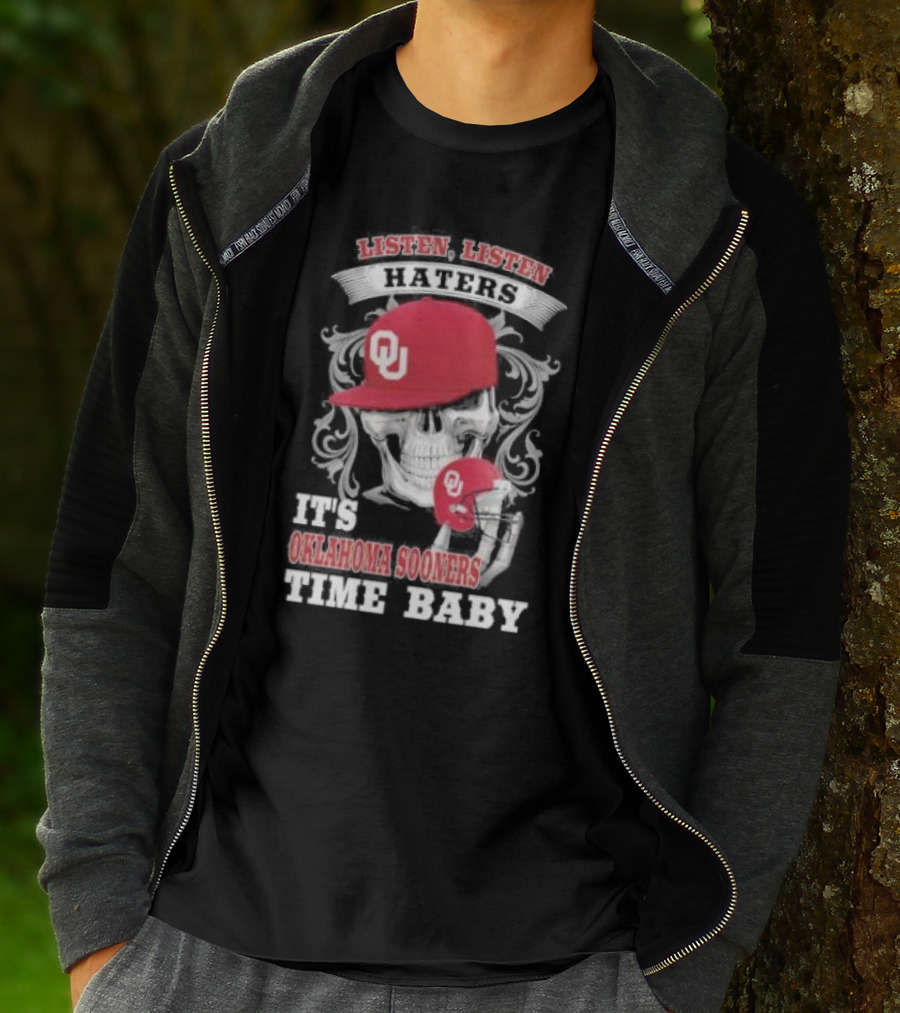 Listen Listen Haters It's Oklahoma Sooners Time Baby Skull OU Hat T-Shirt