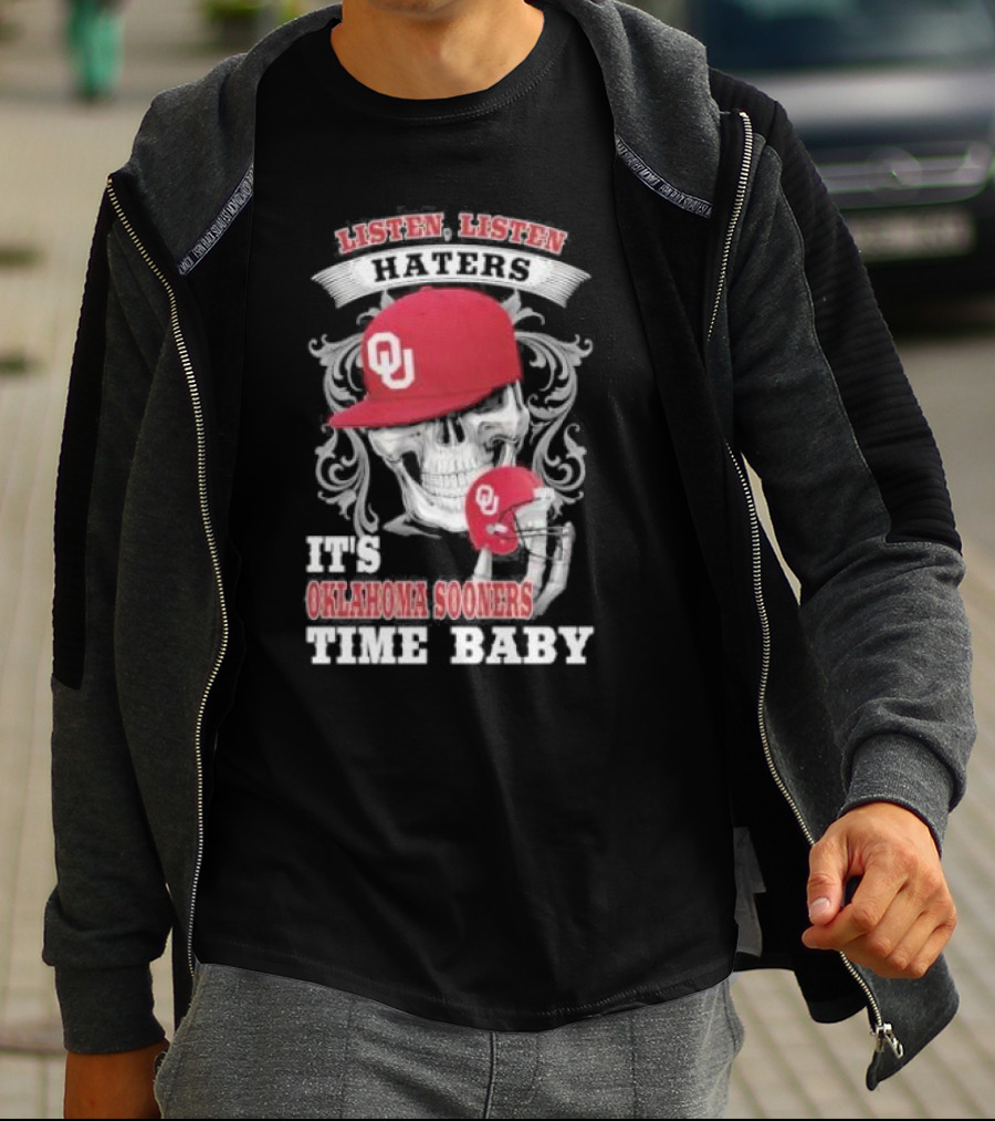 Listen Listen Haters It's Oklahoma Sooners Time Baby Skull OU Hat T-Shirt