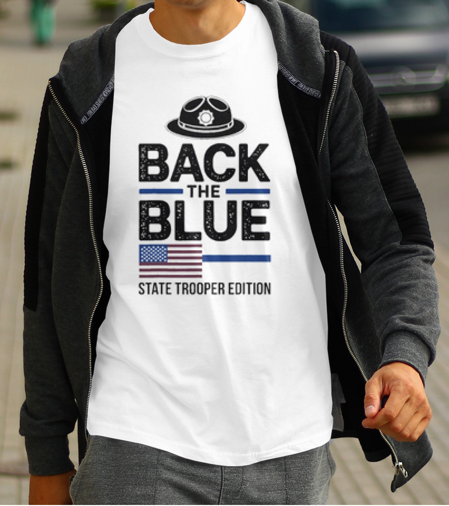 Back The Blue State Trooper Edition Badge Hat And American Flag T-Shirt