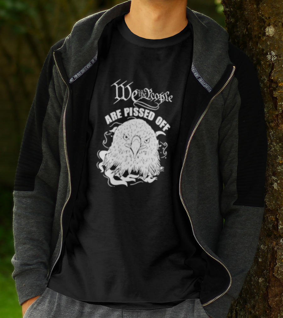 We The People Are Pissed Off Eagle T-Shirt