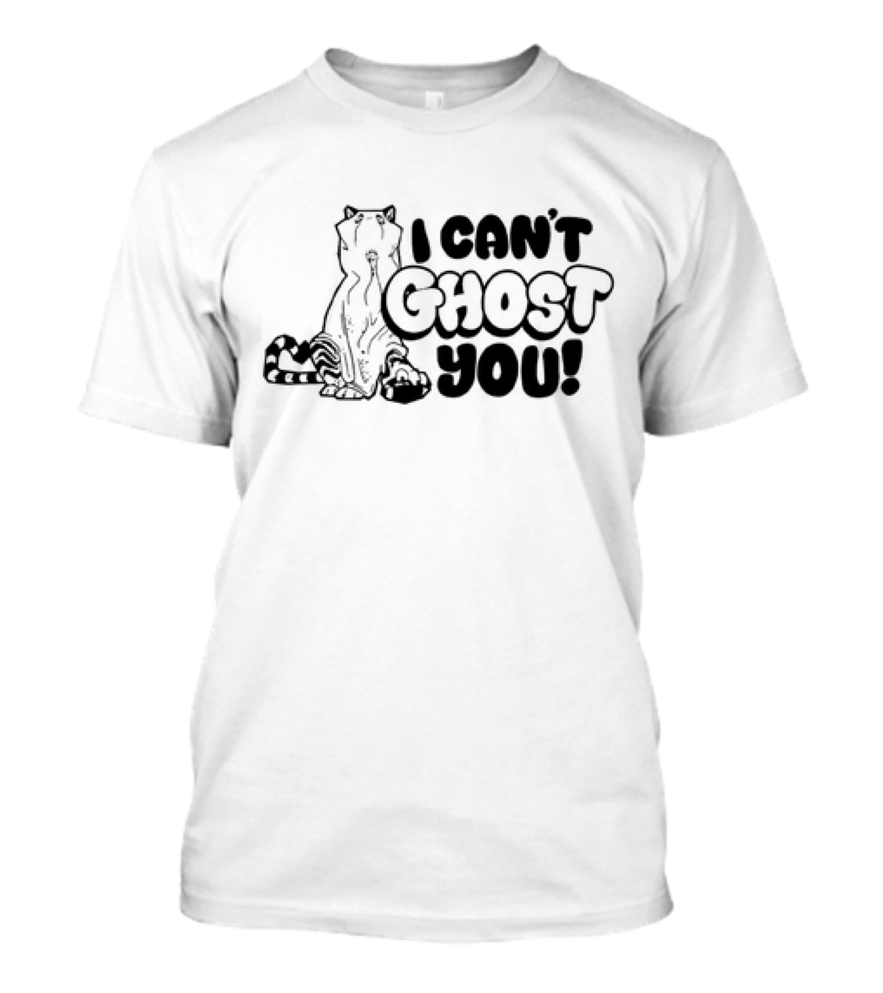 I Can’t Ghost You Tiger T-Shirt