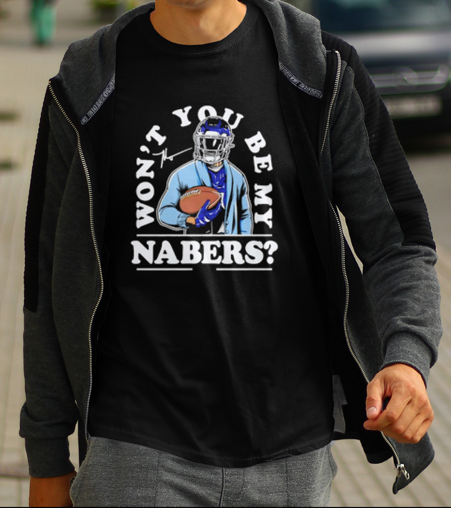 Malik Nabers Won't You Be My Nabers Football Signature T-Shirt