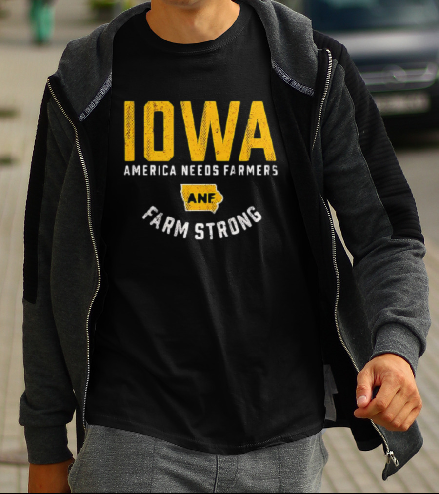 Iowa Hawkeyes ANF America Needs Farmers Farm Strong T-Shirt