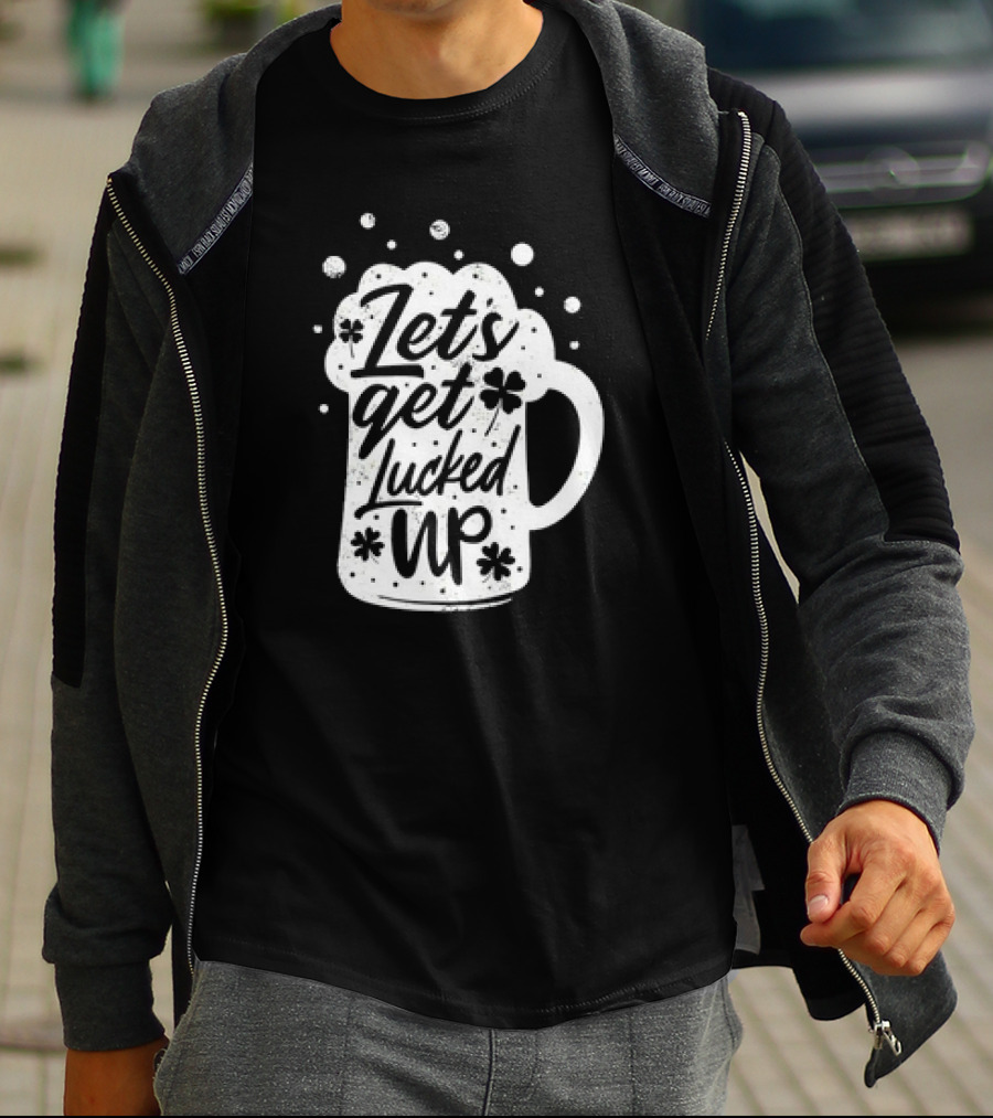 Lets Get Lucked Up Beer Mug St. Patrick's Day T-Shirt