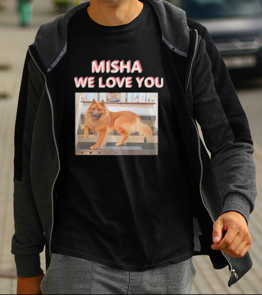 MISHA WE LOVE YOU Dog On Stairs T-Shirt