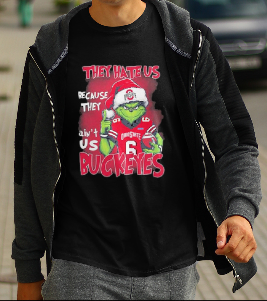 They Hate Us Because They Ain’t Us Ohio State Buckeyes Grinch Christmas Football T-Shirt