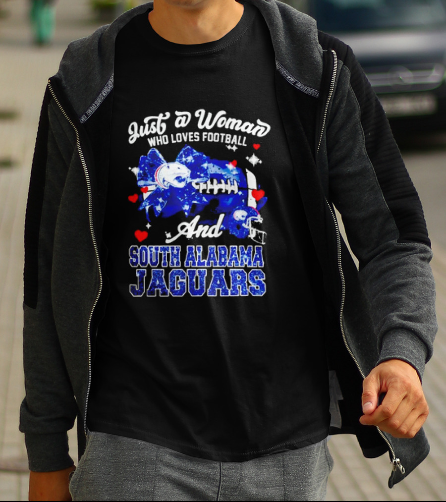 Just A Woman Who Loves Football And South Alabama Jaguars T-Shirt