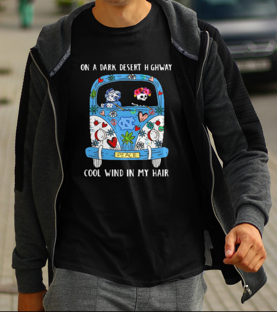 UNC Peace Bus On A Dark Desert Highway Cool Wind In My Hair T-Shirt