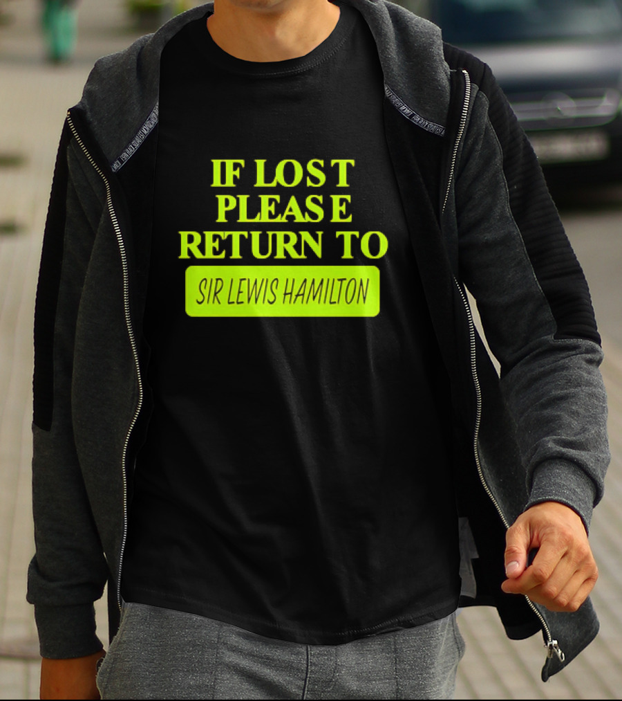 If Lost Please Return To Sir Lewis Hamilton Formula 1 T-Shirt