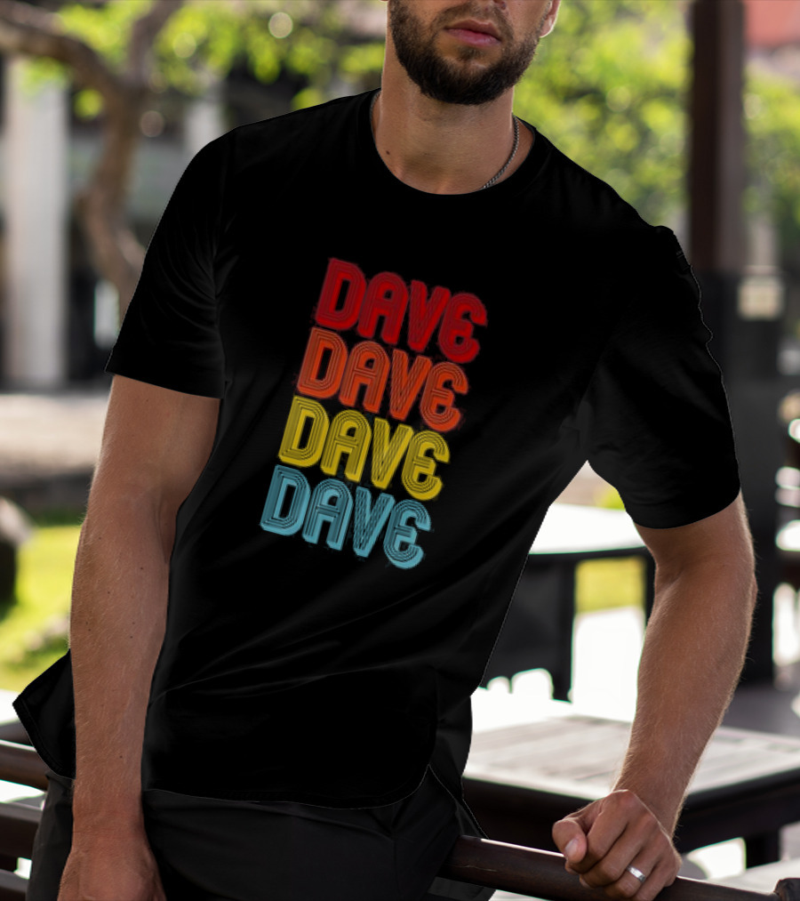 Dave Dave Dave Dave Retro Vintage Colorful T-Shirt
