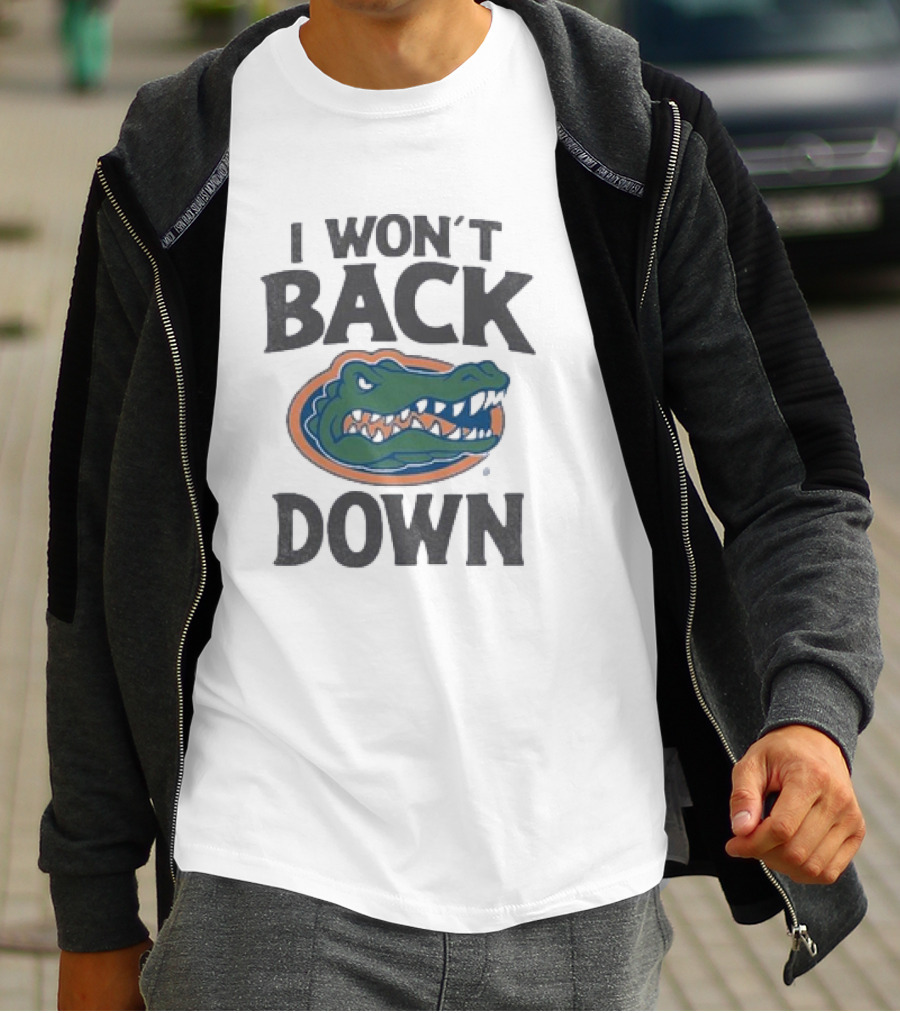 Florida Gators I Won’t Back Down Fierce Team Spirit Gator T-Shirt