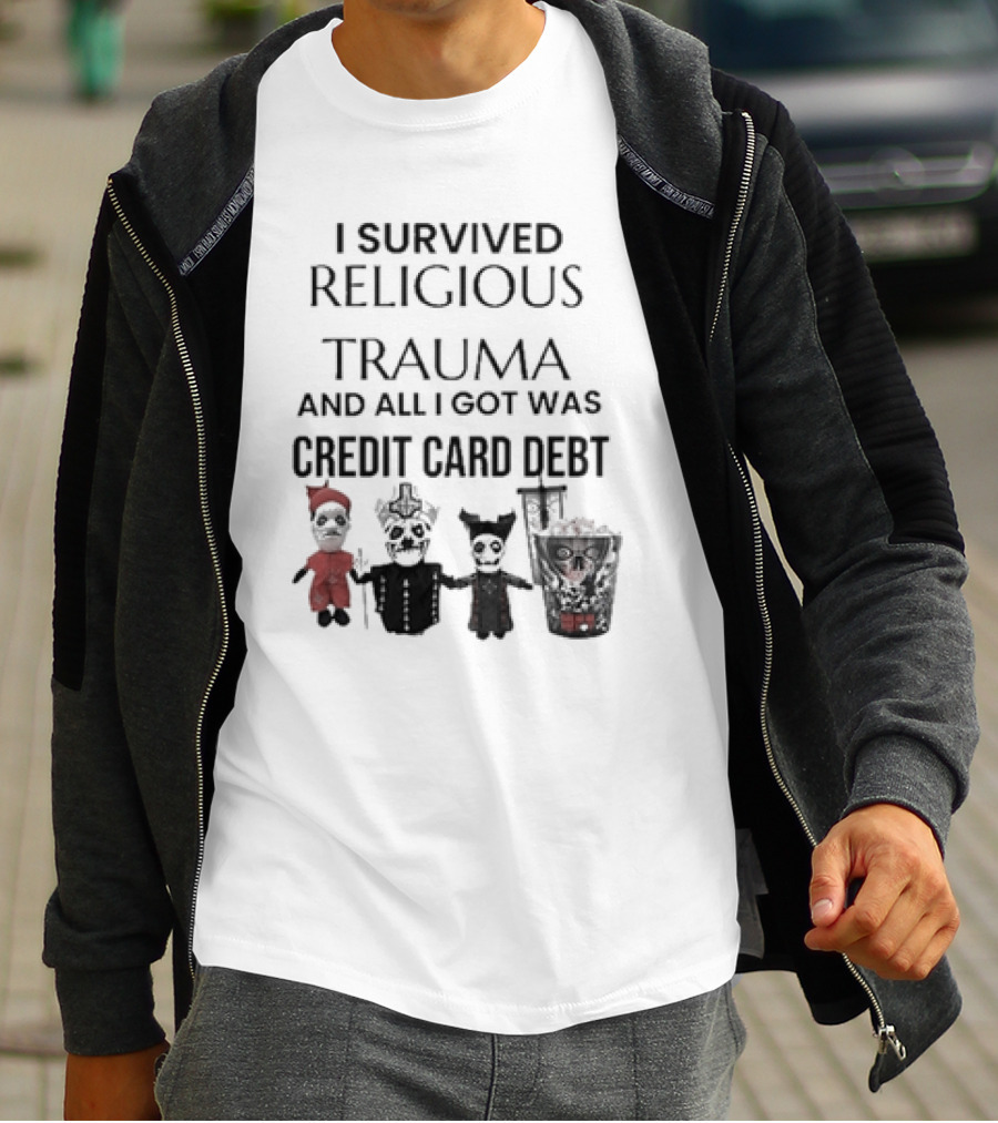 I Survived Religious Trauma And All I Got Was Credit Card Debt Skeletons And Puppet T-Shirt