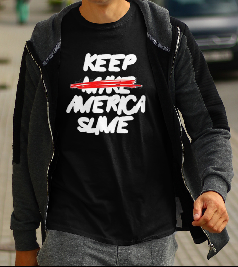 Keep America Slime Again Text T-Shirt
