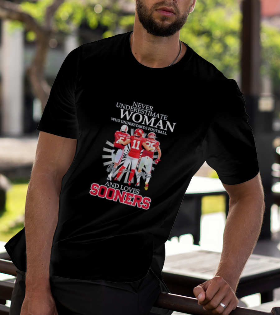 Never Underestimate A Woman Who Understands Football And Loves Sooners Thompson Arnold Stutsman T-Shirt