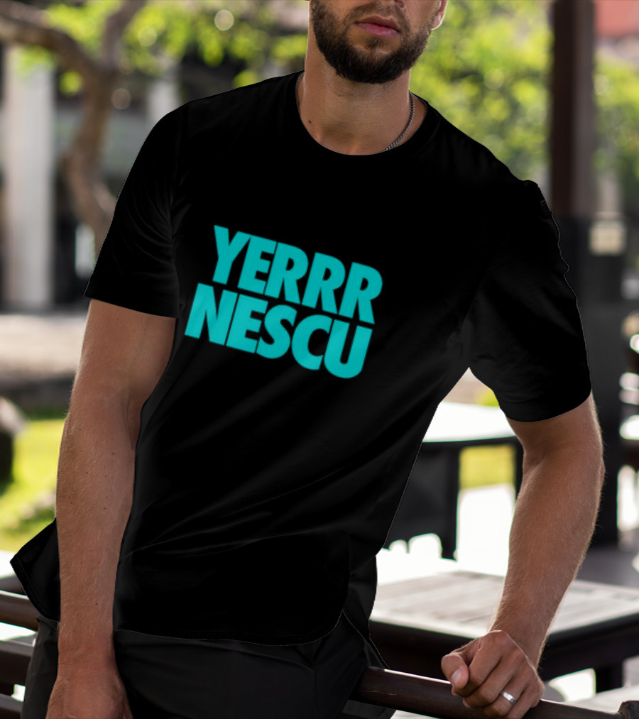 Yerrrnescu Tee YERRR NESCU T-Shirt