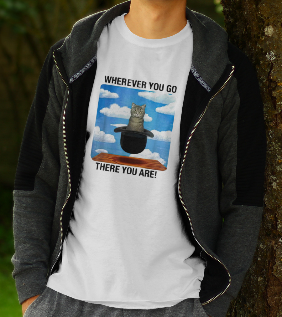 WHEREVER YOU GO THERE YOU ARE CAT IN MAGIC HAT CLOUDS T-Shirt