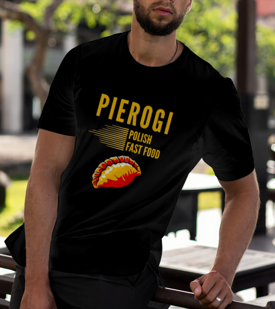 PIEROGI POLISH FAST FOOD Dumpling T-Shirt