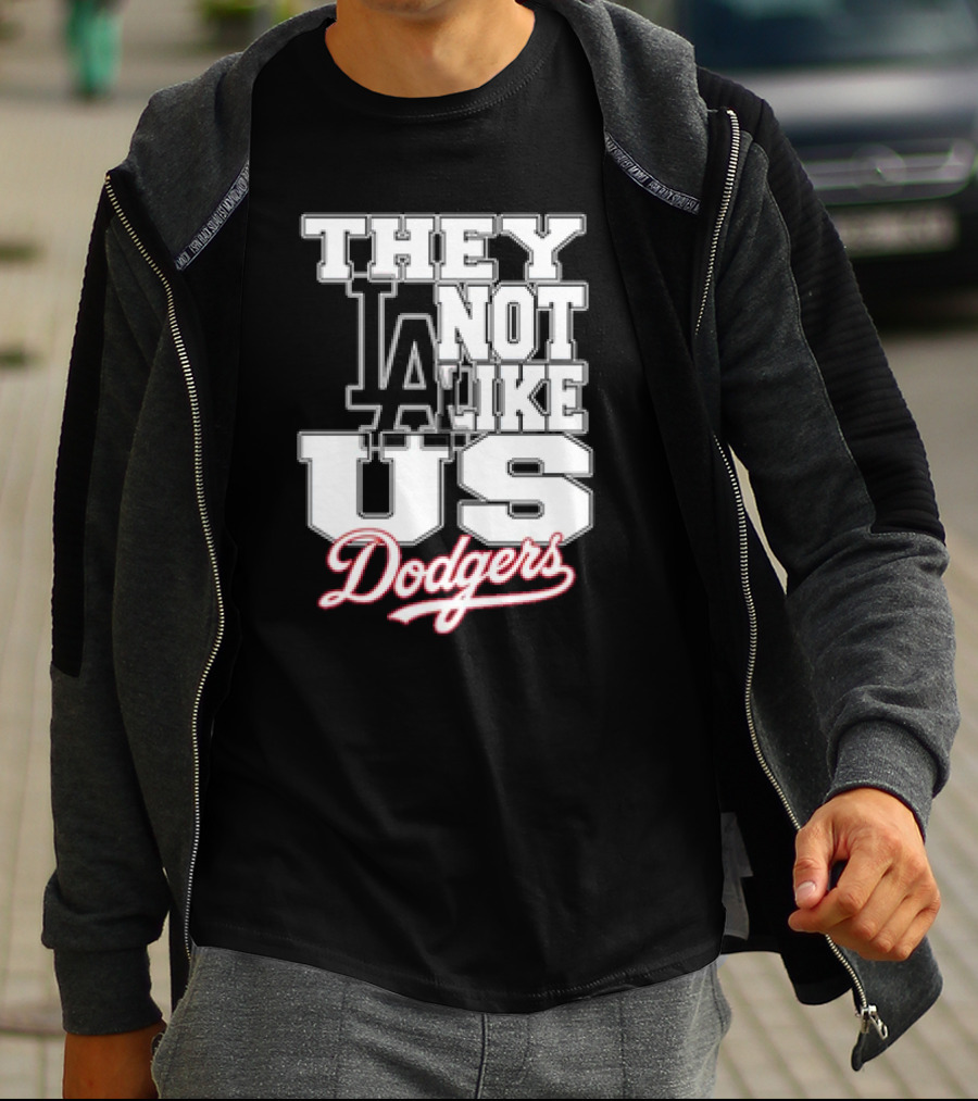 They Not Like Us LA Dodgers T-Shirt