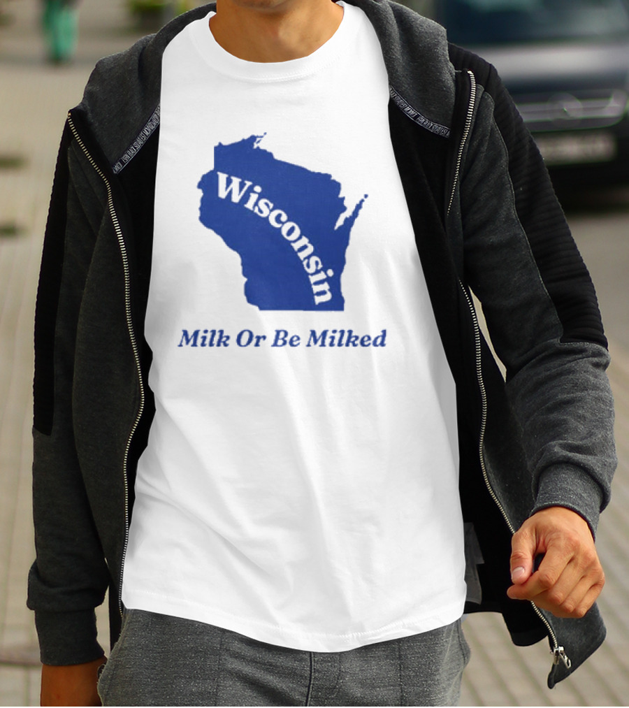 Wisconsin Map Silhouette Milk Or Be Milked T-Shirt