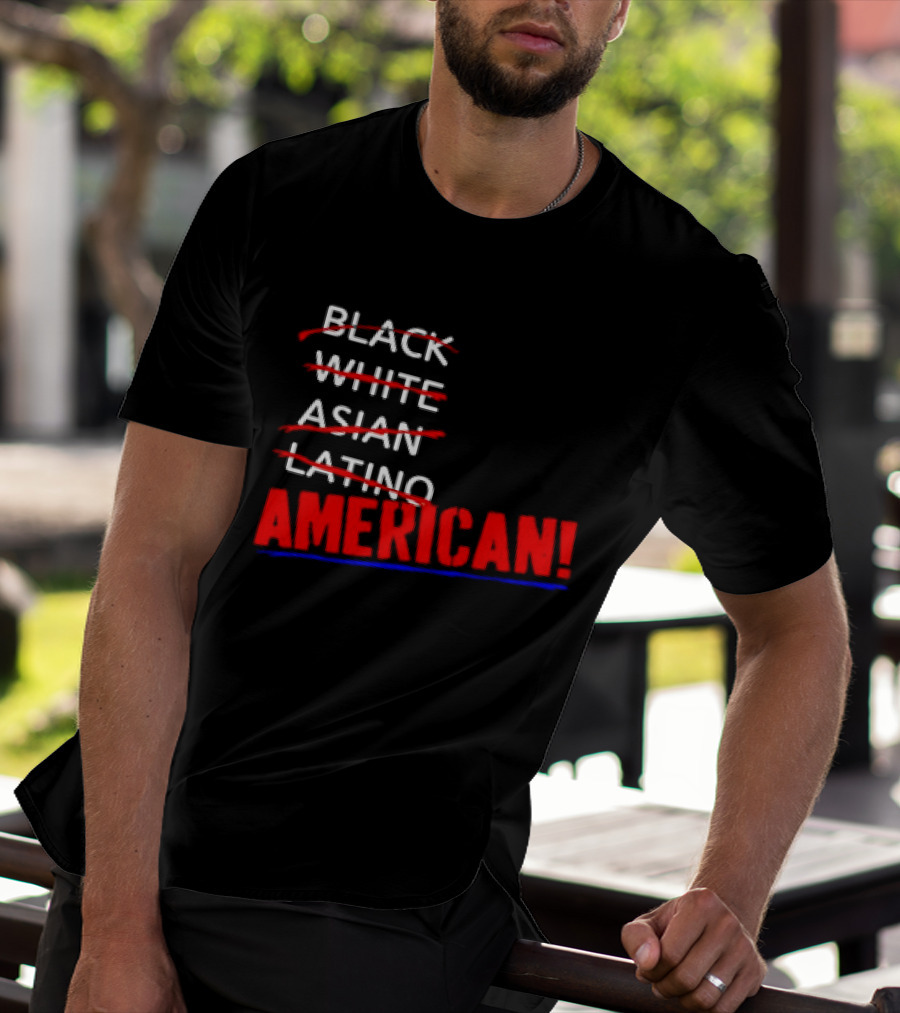 Black White Asian Latino American American T-Shirt