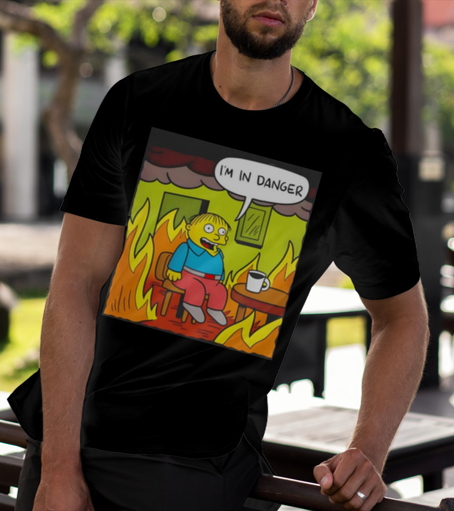 Ralph Wiggum I'm In Danger Surrounded By Flames T-Shirt