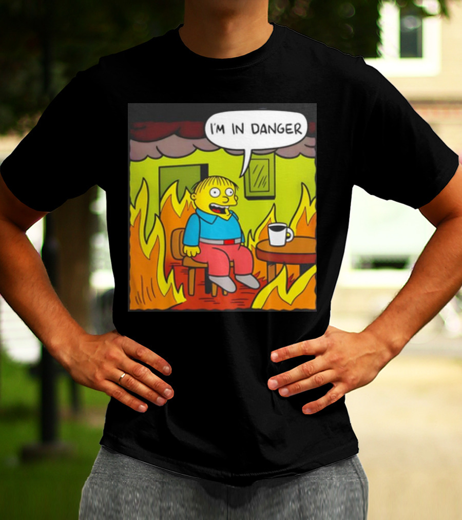 Ralph Wiggum I'm In Danger Surrounded By Flames T-Shirt
