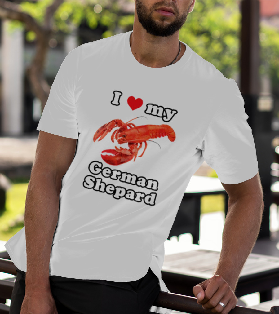I Love My German Shepard Lobster T-Shirt