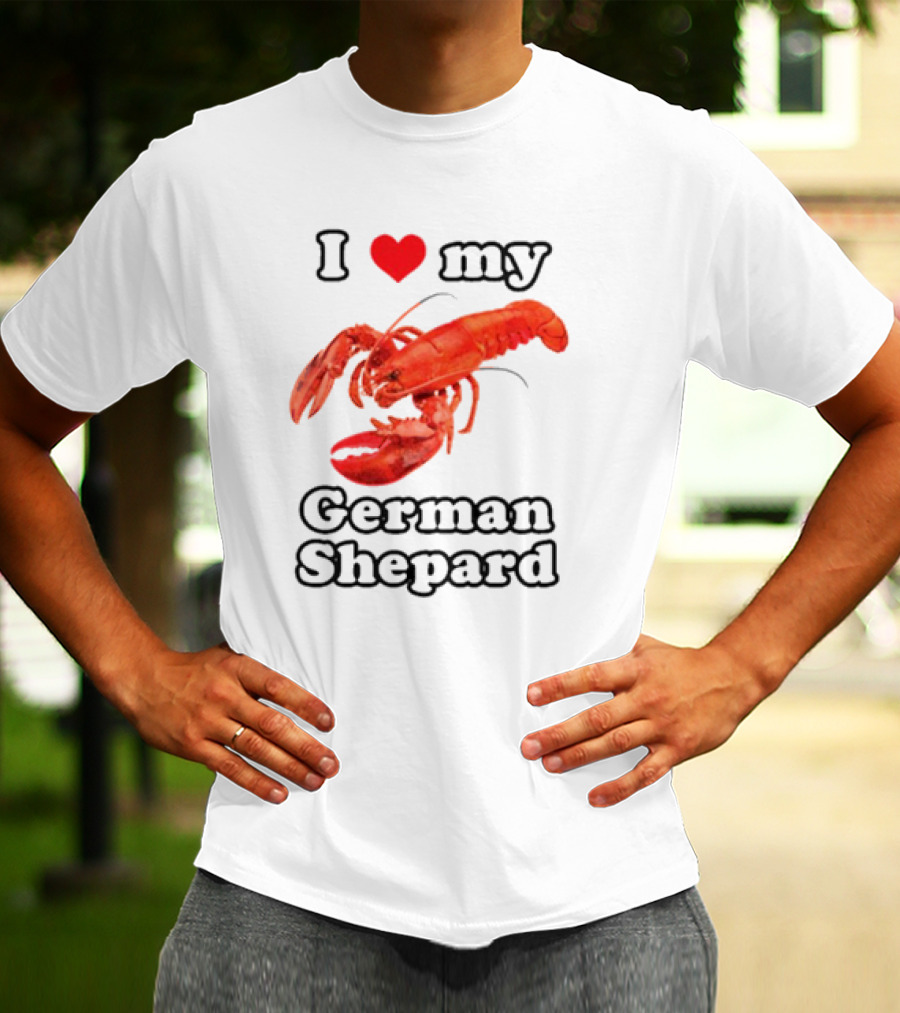 I Love My German Shepard Lobster T-Shirt
