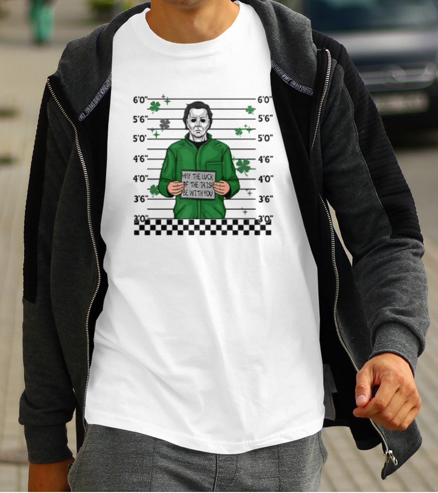Michael Myers Mugshot May The Luck Of The Irish Be With You Saint Patrick’s Day Police Lineup T-Shirt