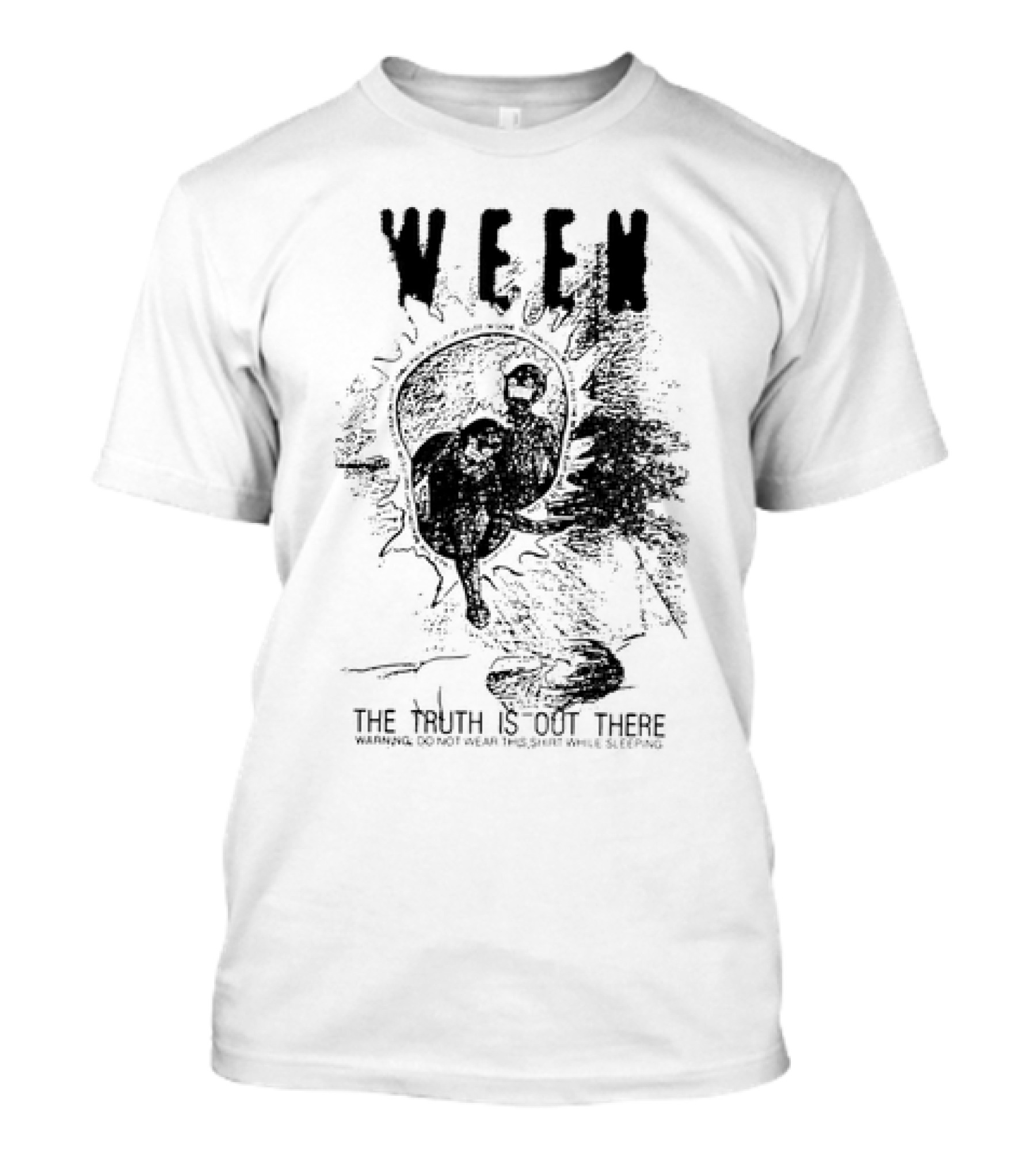 WEEN The Truth Is Out There Warning Do Not Wear This Shirt While Sleeping T-Shirt