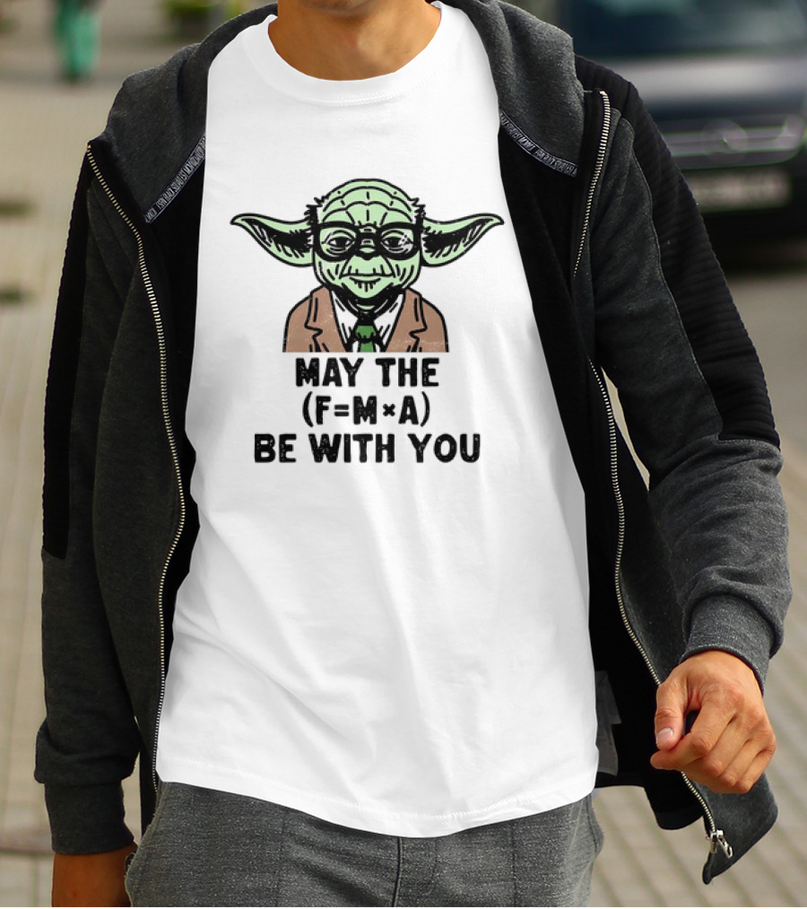 Yoda The Physicist May The F=MA Be With You Force Science T-Shirt