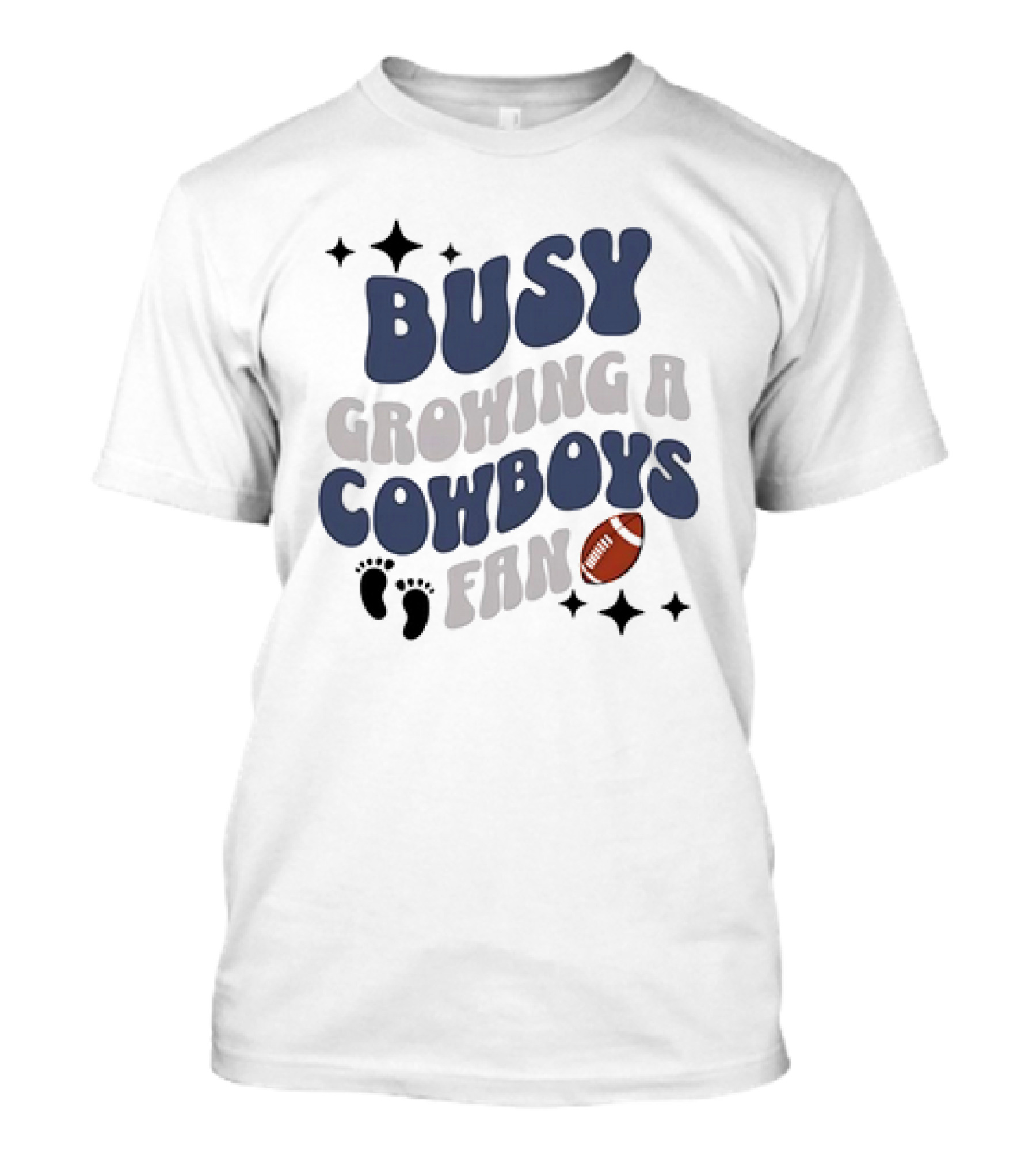 Busy Growing A Cowboys Fan Football Theme With Stars And Footprints T-Shirt