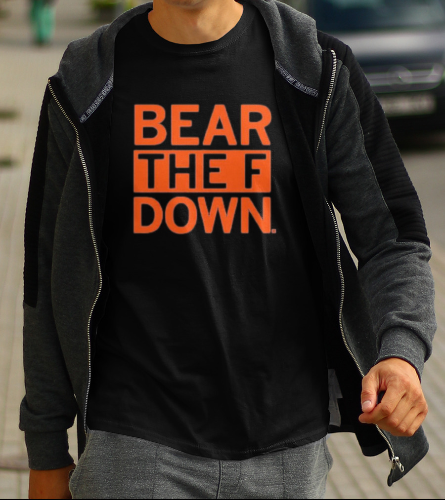 Chicago Bears Bear The F Down T-Shirt
