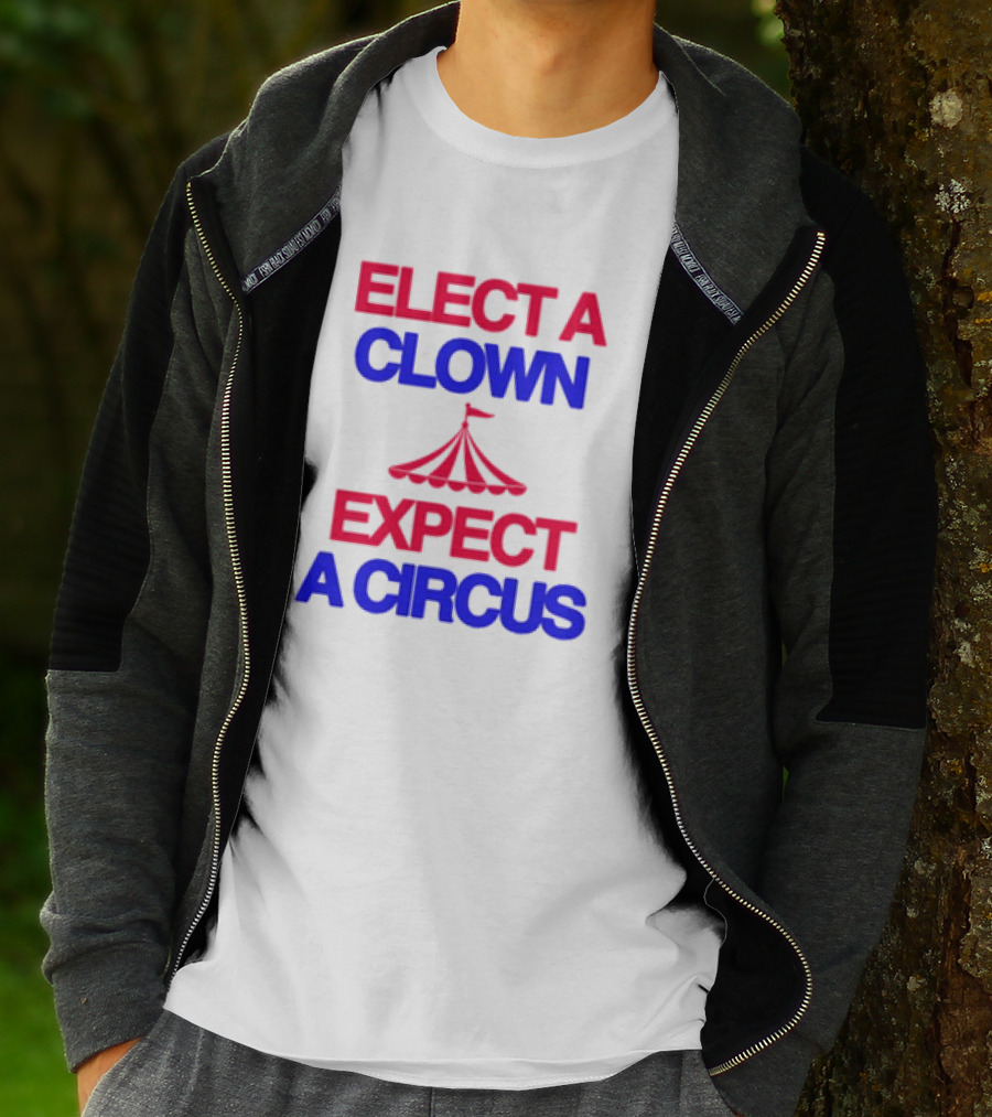 Elect A Clown Expect A Circus Retro Tent T-Shirt