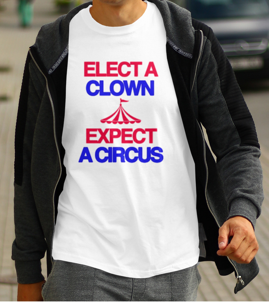 Elect A Clown Expect A Circus Retro Tent T-Shirt