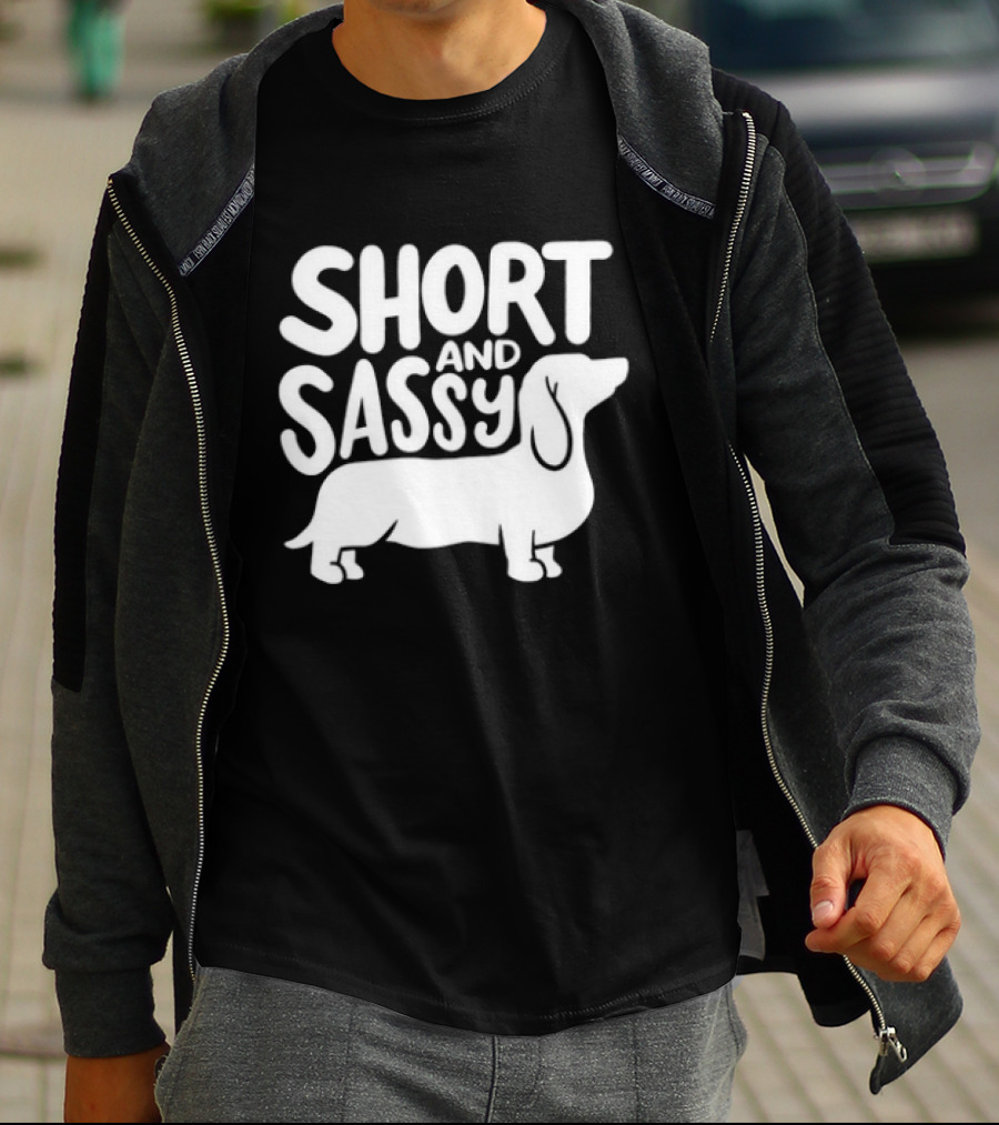 Dachshund Dog Short And Sassy T-Shirt
