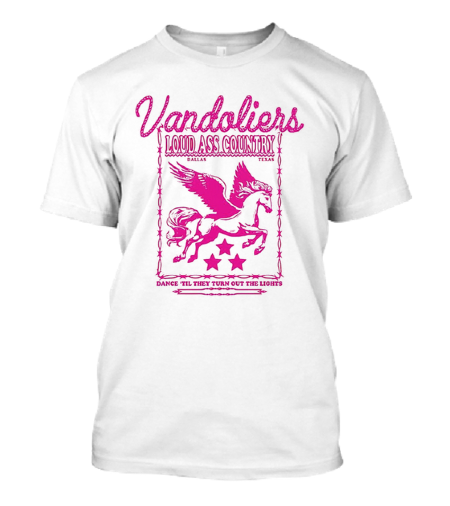 Vandoliers Loud Ass Country Pegasus Dance 'Til They Turn Out The Lights Dallas Texas T-Shirt