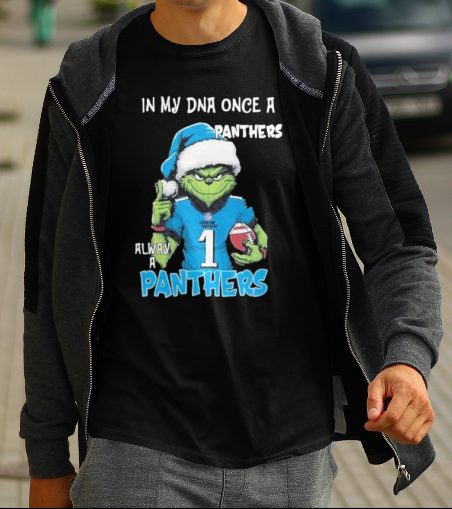 Grinch In My DNA Once A Panthers Always A Panthers Christmas T-Shirt